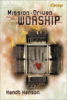 Paperback Mission-Driven Worship: Helping Your Changing Church Celebrate God Book