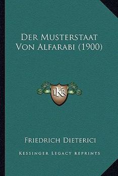 Paperback Der Musterstaat Von Alfarabi (1900) [German] Book