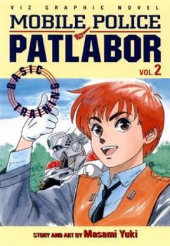 Mobile Police Patlabor, Volume 2 - Book #2 of the  / Mobile Police Patlabor