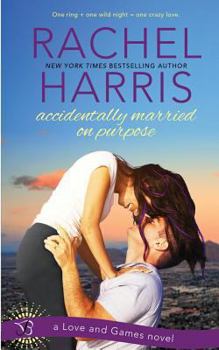Paperback Accidentally Married on Purpose (a Love and Games Novel) Book