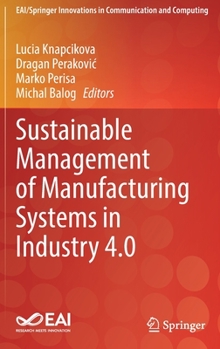 Hardcover Sustainable Management of Manufacturing Systems in Industry 4.0 Book