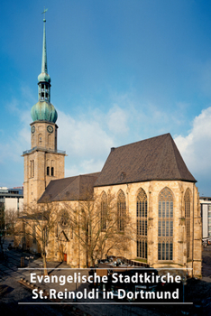 Perfect Paperback Evangelische Stadtkirche St. Reinoldi in Dortmund [German] Book