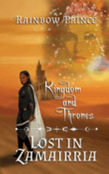 Paperback Kingdom and Thrones: Lost in Zamairria Book