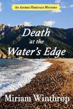 Paperback Death at the Water's Edge (Azores Heritage Mystery Series Book 1) Book