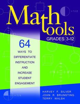 Paperback Math Tools, Grades 3-12: 64 Ways to Differentiate Instruction and Increase Student Engagement Book