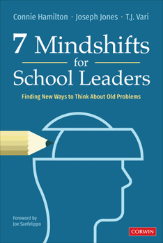 Paperback 7 Mindshifts for School Leaders: Finding New Ways to Think about Old Problems Book