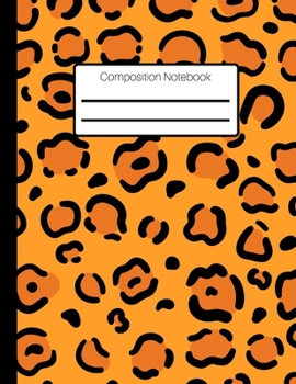 Composition Notebook:A Fun Leopard Print Patterned College Ruled Lined Journal. 8.5 x 11": College Ruled Blank Lined Notebook for Teens Kids Students Girls Adults. Home School or College use