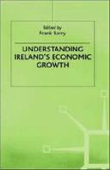 Hardcover Understanding Ireland's Economic Growth Book