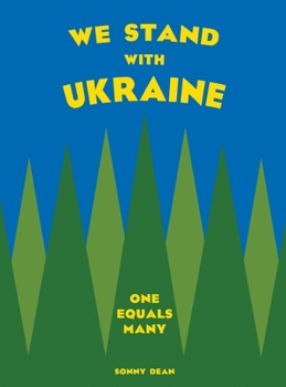 Hardcover We Stand With Ukraine: One Equals Many Book