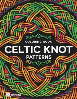 Paperback Celtic Knot Patterns Coloring Book: An Intricate Coloring Journey Through Celtic Art Book