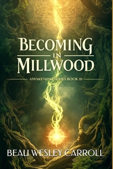 Paperback Becoming In Millwood: Awakening Series Book III Book