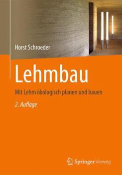 Hardcover Lehmbau: Mit Lehm ?kologisch Planen Und Bauen [German] Book