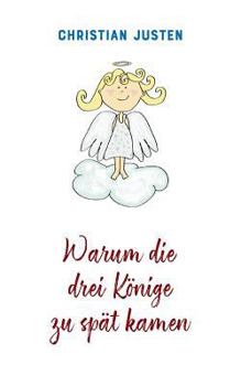 Paperback Warum die drei Könige zu spät kamen: Zwei Weihnachtsgeschichten [German] Book