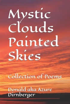 Paperback Mystic Clouds Painted Skies: Collection of Poems Book