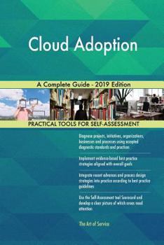 Paperback Cloud Adoption A Complete Guide - 2019 Edition Book