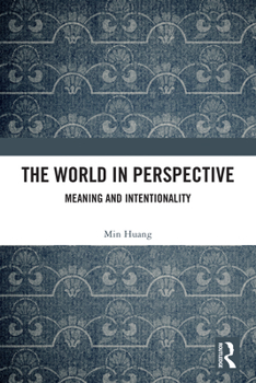 Paperback The World in Perspective: Meaning and Intentionality Book
