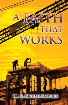 Paperback A Faith That Works Book
