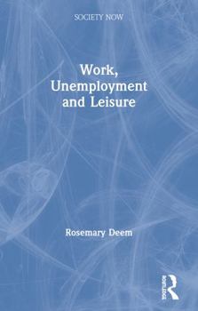 Paperback Work, Unemployment and Leisure Book
