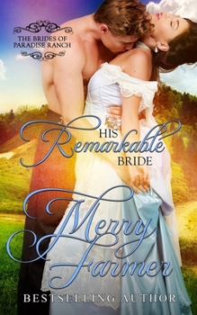 His Remarkable Bride - Book #6 of the Brides of Paradise Ranch