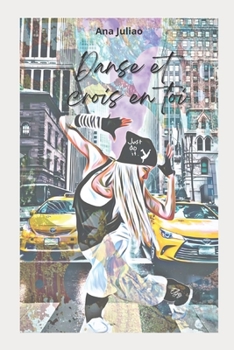 Paperback Danse Et Crois En Toi ! [French] Book
