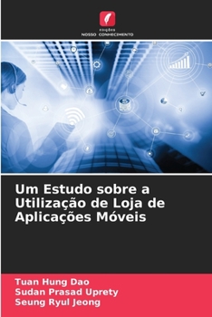 Paperback Um Estudo sobre a Utilização de Loja de Aplicações Móveis [Portuguese] Book