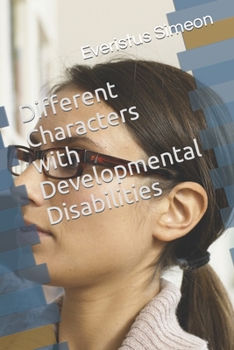 Paperback Different Characters with Developmental Disabilities Book