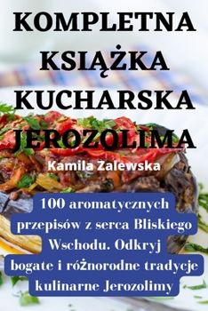 Paperback Kompletna Ksi&#260;&#379;ka Kucharska Jerozolima [Polish] Book