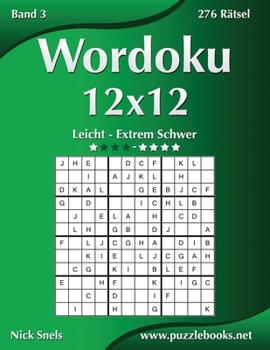 Paperback Wordoku 12x12 - Leicht bis Extrem Schwer - Band 3 - 276 Rätsel [German] Book