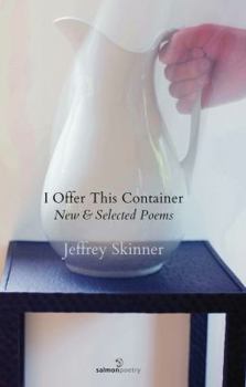 Paperback I Offer This Container: New and Selected Poems Book