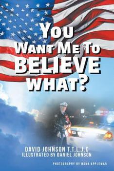 Paperback You Want Me to Believe What? Book