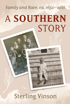 A Southern Story: Family and Race, ca. 1650-2021