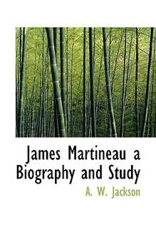 Paperback James Martineau a Biography and Study Book
