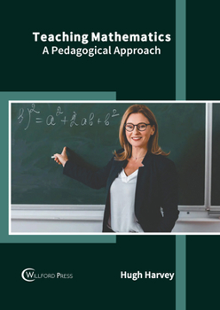 Hardcover Teaching Mathematics: A Pedagogical Approach Book