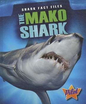 The Mako Shark - Book  of the Shark Fact Files
