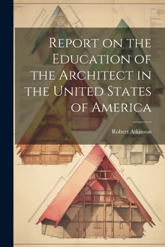 Paperback Report on the Education of the Architect in the United States of America Book