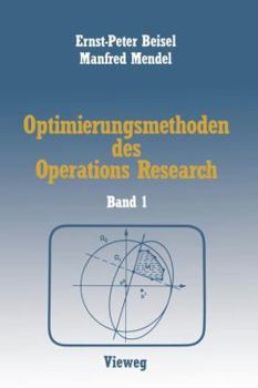 Paperback Optimierungsmethoden Des Operations Research: Band 1 Lineare Und Ganzzahlige Lineare Optimierung [German] Book