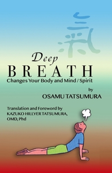 Paperback Deep Breath: Changes Your Body and Mind/Spirit Book