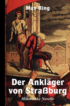 Paperback Der Ankläger von Straßburg, Historische Novelle [German] Book