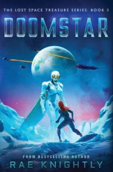 DOOMSTAR (The Lost Space Treasure Series, Book 5): A Space Adventure for Teenagers