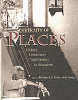 Paperback Portraits of places: History, community, and identity in Singapore Book