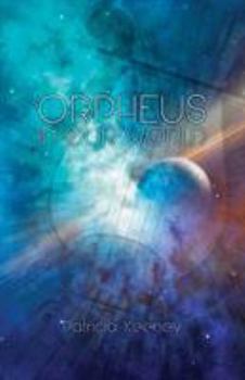 Paperback Orpheus in our World: New Poems on Timeless Forces Book