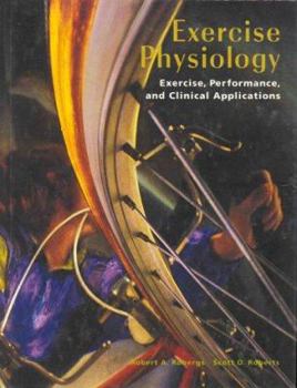 Hardcover Exercise Physiology: Exercise, Performance, and Clinical Applications Book