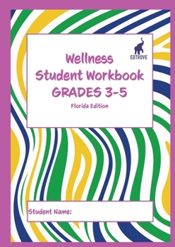 Paperback Wellness Student Workbook (Florida Edition) Grades 3-5 Book