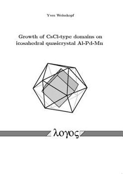 Paperback Growth of Cscl-Type Domains on Icosahedral Quasicrystal Al-Pd-MN Book