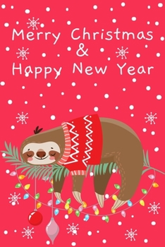 Paperback Merry Christmas Happy New Year: Cute Sloth, Blank Lined Notebook / Journal / Diary Book