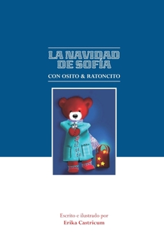 Paperback La Navidad de Sofia con Osito & Ratoncito: Historias navidenas preciosas [Spanish] Book