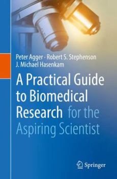 Paperback A Practical Guide to Biomedical Research: For the Aspiring Scientist Book