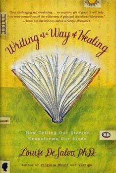 Hardcover Writing as a Way of Healing: How Telling Our Stories Transforms Our Lives Book