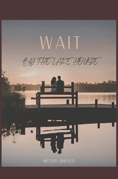 Paperback Wait by the lake house Book