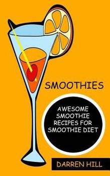 Paperback Smoothies: Awesome Smoothie Recipes For Smoothie Diet Book